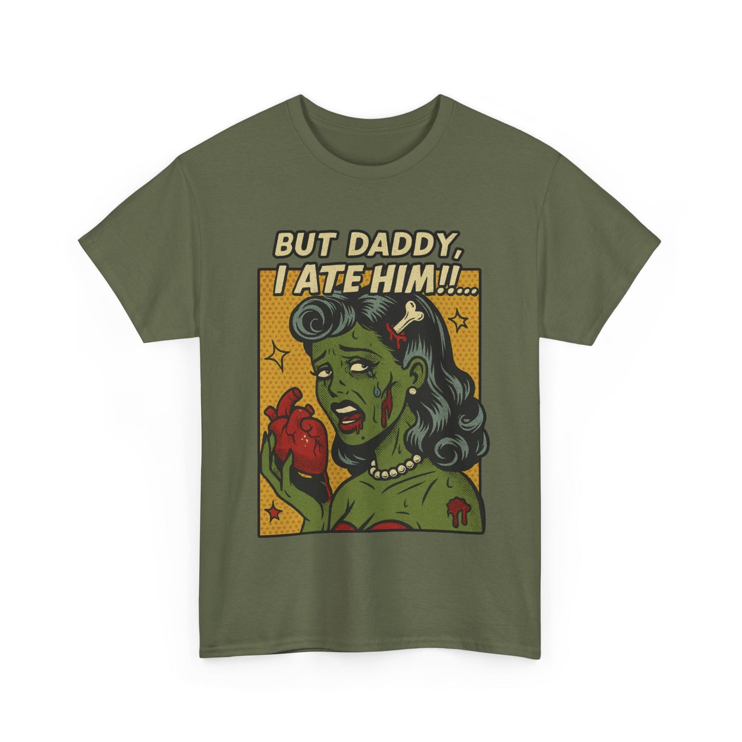 But Daddy I Ate Him Tee