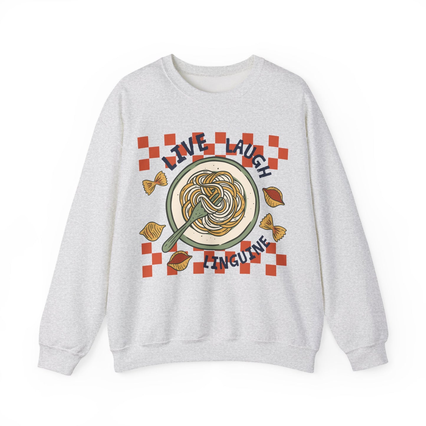 Live, Laugh, Linguine Sweatshirt