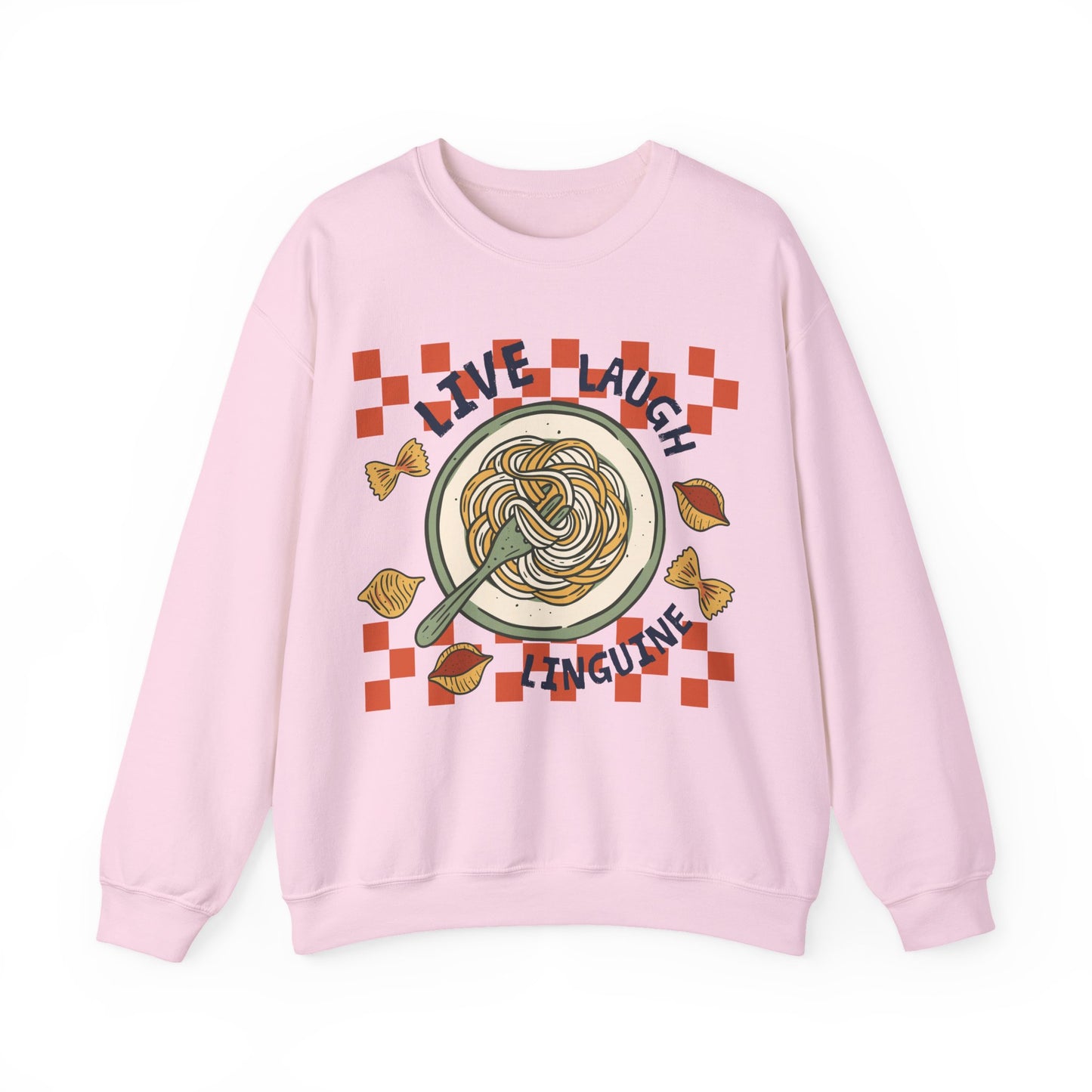 Live, Laugh, Linguine Sweatshirt