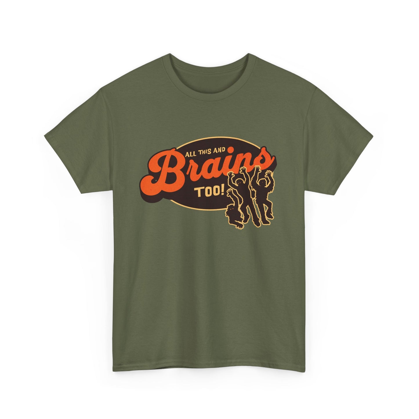 All This And Brains Too Tee