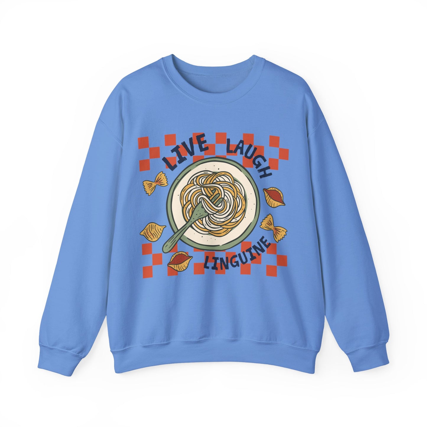Live, Laugh, Linguine Sweatshirt