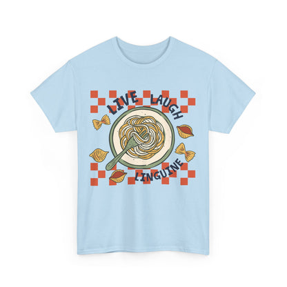 Live, Laugh, Linguine Tee