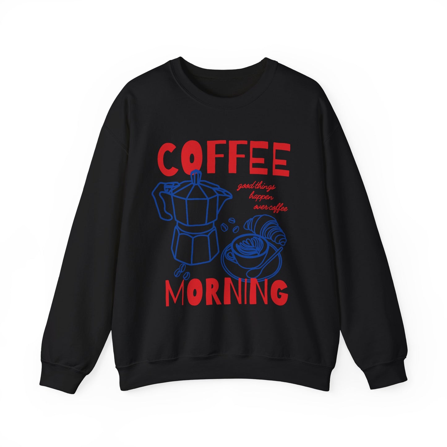 Coffee Morning Sweatshirt