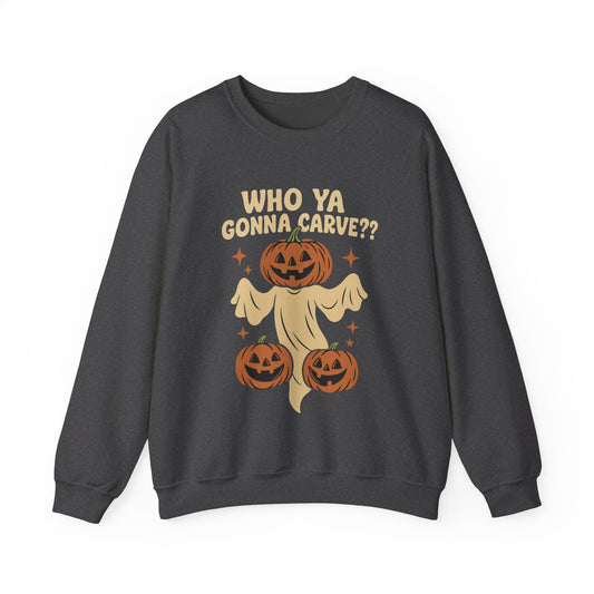 Who Ya Gonna Carve Sweatshirt