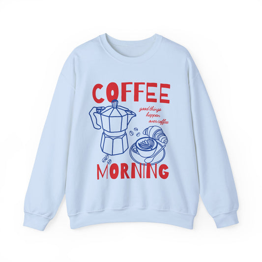 Coffee Morning Sweatshirt