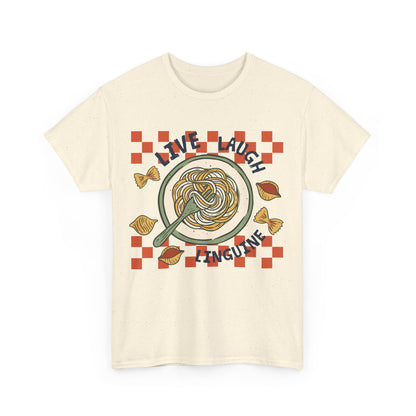 Live, Laugh, Linguine Tee
